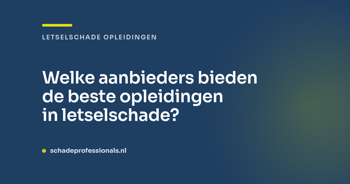 Beste aanbieders van opleidingen in letselschade?
