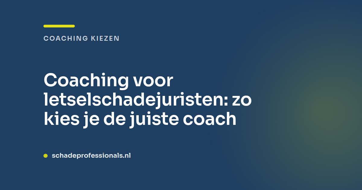 Coaching voor letselschadejuristen: zo kies je