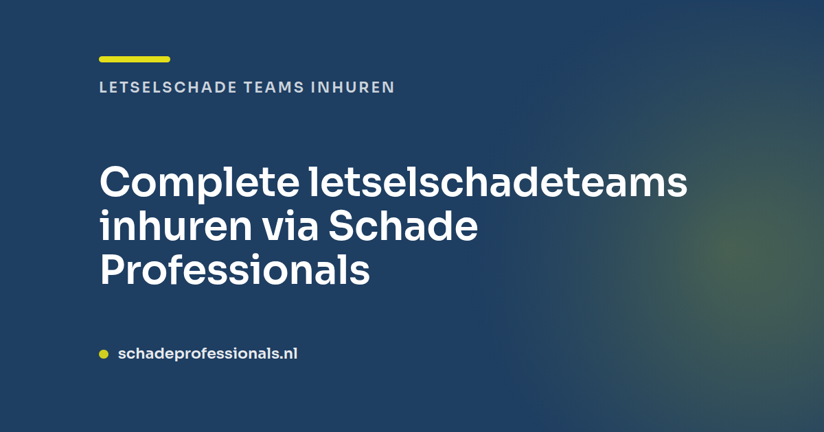 Complete letselschadeteams inhuren