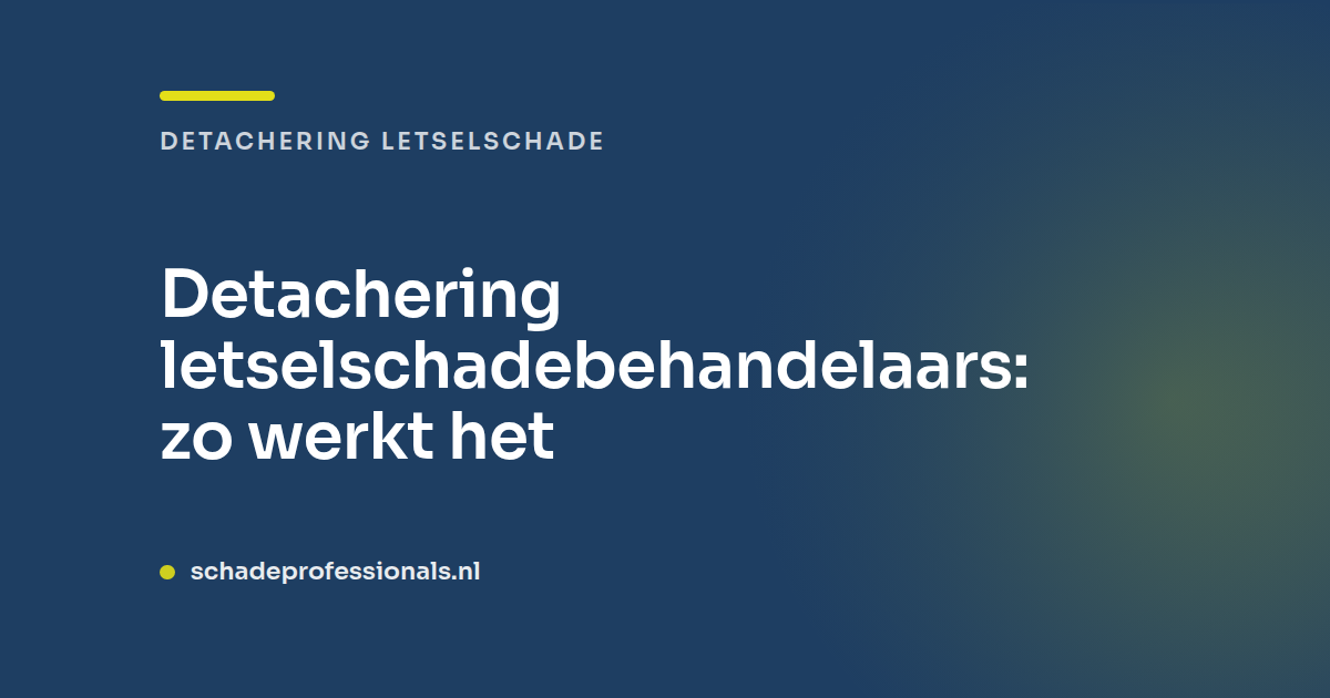 Detachering letselschadebehandelaars: zo werkt het