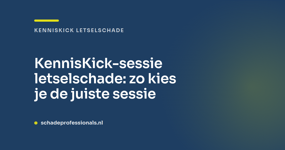 KennisKick-sessie letselschade: zo kies je