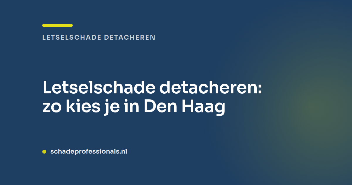 Letselschade detacheren: zo kies je in Den Haag