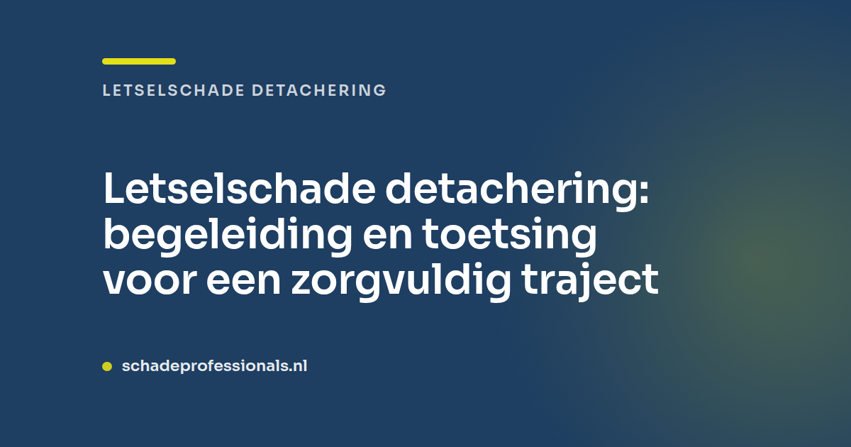 Letselschade detachering: begeleiding zo toets je