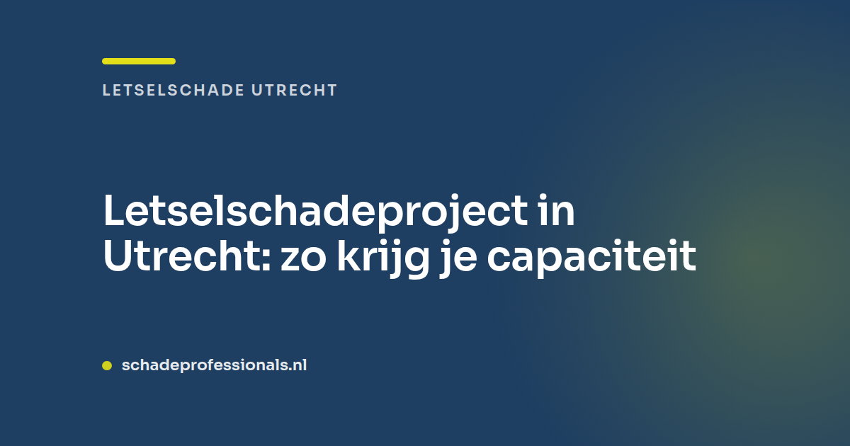 Letselschadeproject in Utrecht: zo krijg je capaciteit