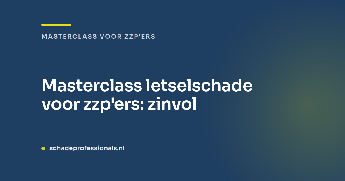Masterclass letselschade voor zzp'ers: zinvol?