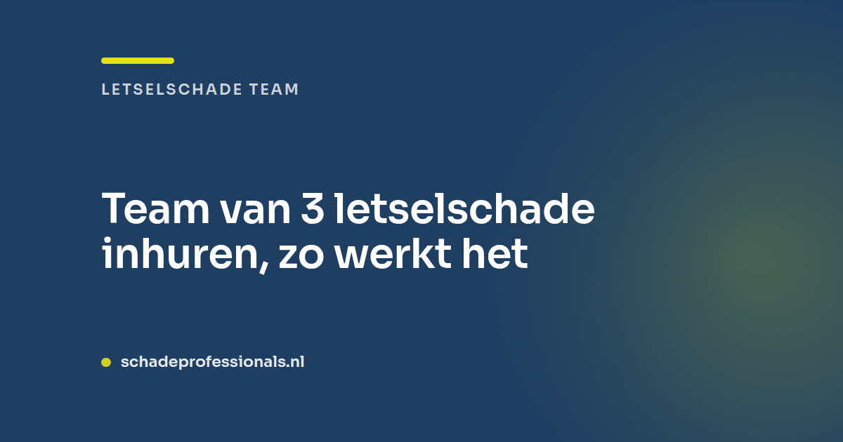 Team van 3 letselschade inhuren: zo werkt het