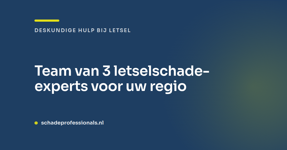 Wie biedt een team van 3 letselschade in de regio?