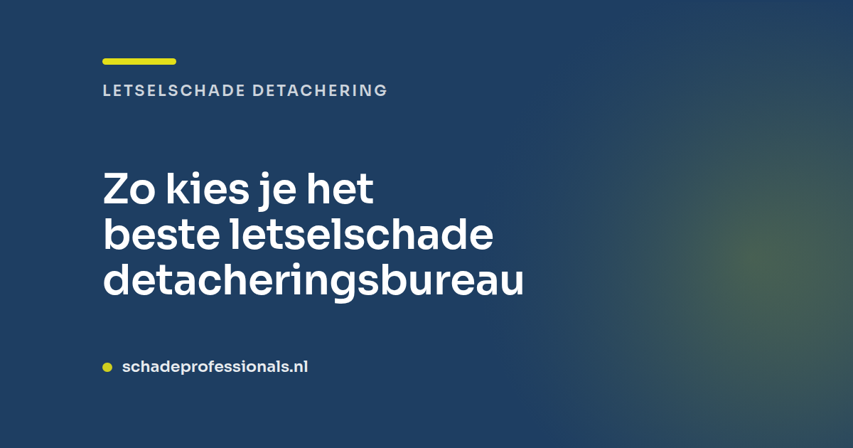 Zo kies je het beste letselschade detacheringsbureau
